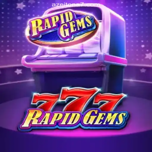 Exploring the Thrills of RapidGems777 on Azeitona777 Platform